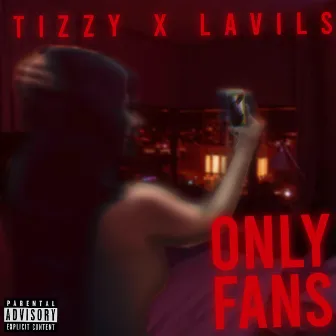 Only Fans (Tizzy x Lavils) by Lavils