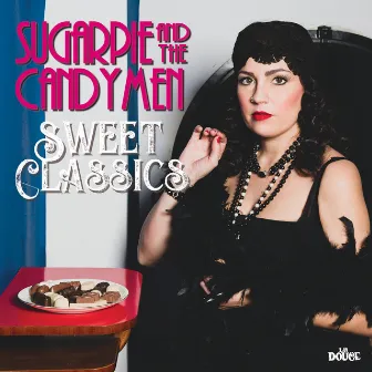 Sweet Classics by Sugarpie And The Candymen