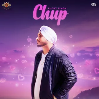 Chup by Lucky Singh