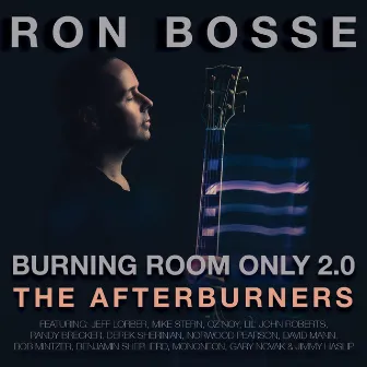 Burning Room Only 2.0 (The Afterburners) by Ron Bosse