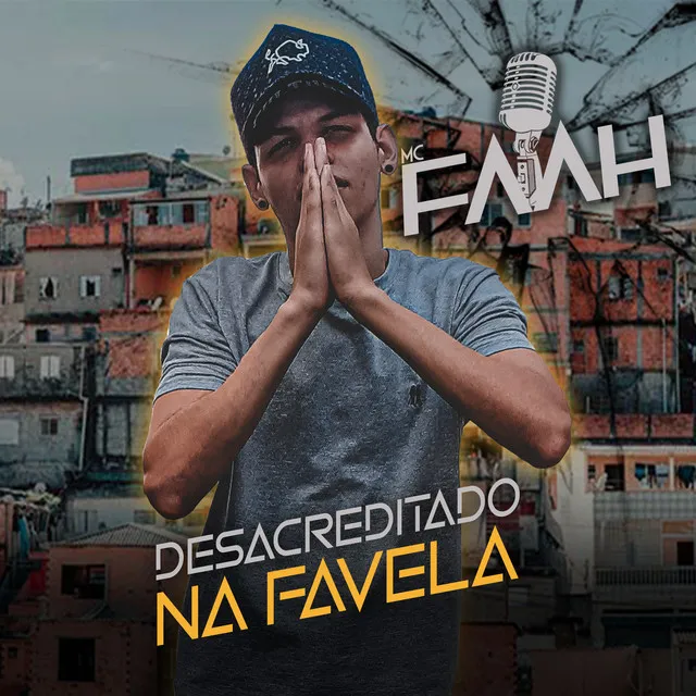 Desacreditado na Favela