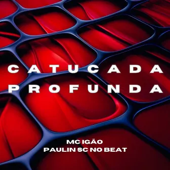 CATUCADA PROFUNDA by DJ Paulin SC