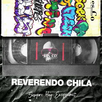 Siempre hay excepciones by Reverendo Chila