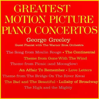 Greatest Motion Picture Piano Concertos by George Greeley