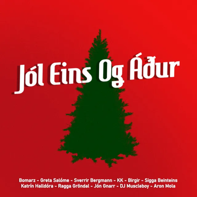 Jól Eins Og Áður (feat. Sverrir Bergmann, KK, Birgir, Sigga Beinteins, DJ Muscleboy, Aron Már Ólafsson, Ragga Gröndal, Katrín Halldóra Sigurðardóttir & Jón Gnarr)