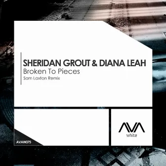 Broken to Pieces (Sam Laxton Remix) by Diana Leah