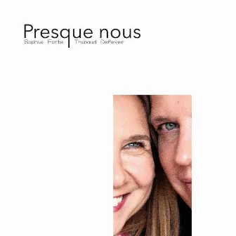 Presque nous by Thibaud Defever