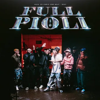 FULL PIOLI 2.O (feat. Julianno Sosa, El Jordan 23, King Savagge, Polima West Coast, Drago200, Jairo Vera, Galee Galee, Best) by Lleflight