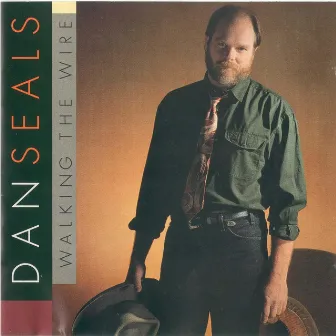 Walking the Wire by Dan Seals