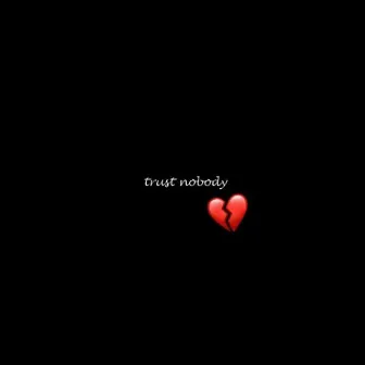 Trust Nobody by Nomad Quinn