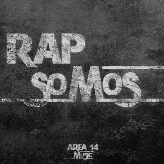 Rap Somos by ÁREA 14 MUSIC