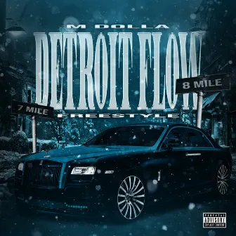 Detroit Flow Freestyle by M Dolla