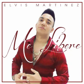 Me Libere by Elvis Martinez