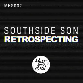 Retrospecting by Southside Son