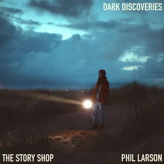 Dark Discoveries by The Story Shop