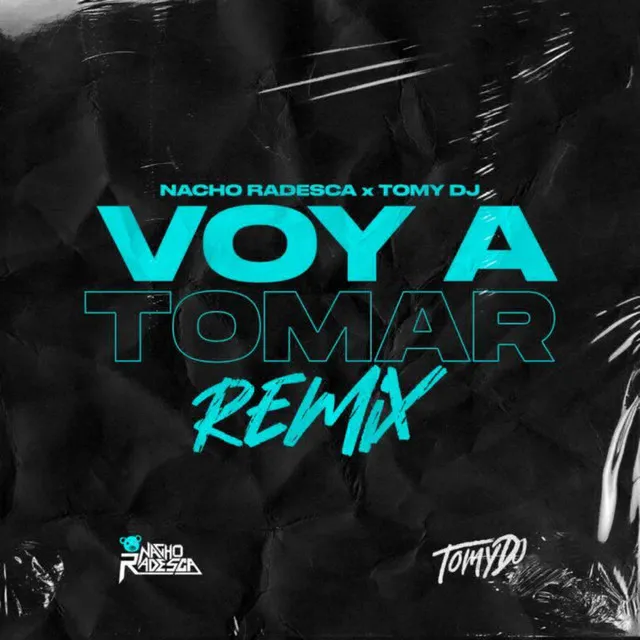 Voy A Tomar - Remix