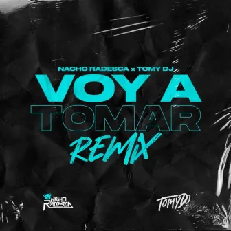 Voy A Tomar (Remix) by Tomy DJ