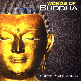 Words Of Buddha by United Peace Voices