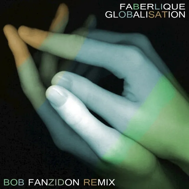 Globalisation - Bob Fanzidon Remix