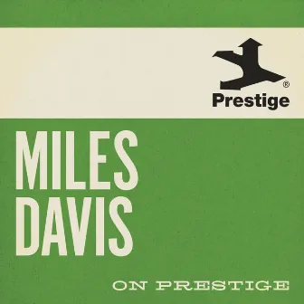 On Prestige by Miles Davis