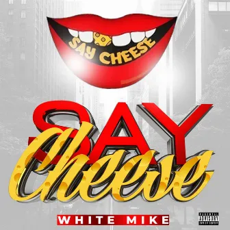 Bonus Track: Say Cheese by White Mike