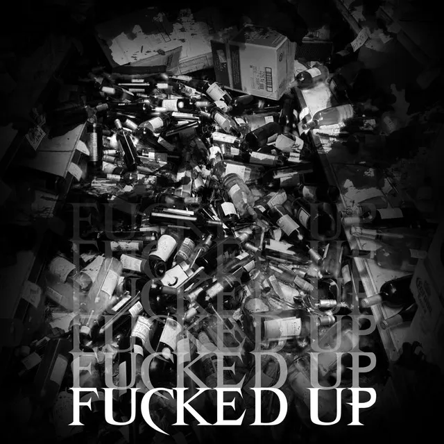 FUCKED UP