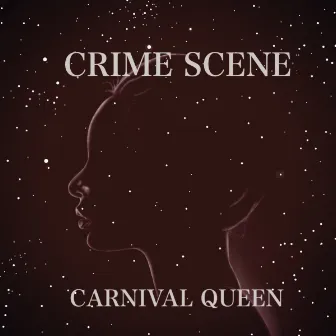 Carnival Queen - Single by Crime Scene