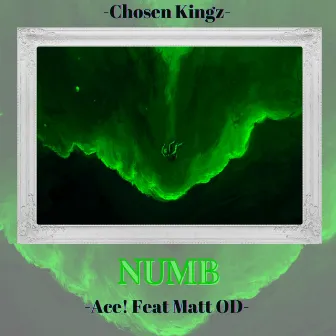 Numb by Chosen Kingz