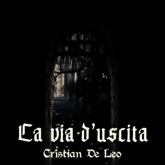 La via d'uscita by Cristian De Leo