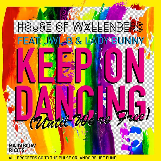 Keep On Dancing (feat. Jwl B & Lady Bunny) [Until We're Free]