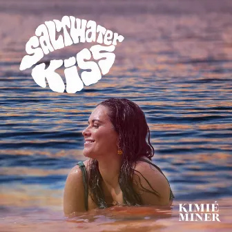 Saltwater Kiss by Kimié Miner