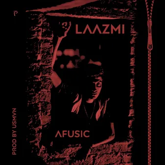 LAAZMI by Afusic