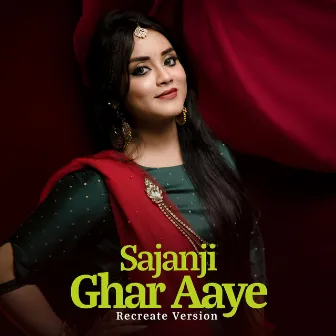 Saajanji Ghar Aaye by Anurati Roy