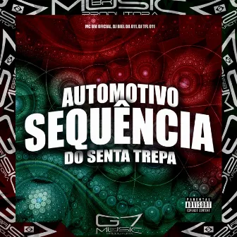 Automotivo Sequência do Senta Trepa by Dj Biel da 011