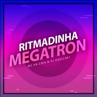 Ritmadinha Megatron by Dj Kaell 061