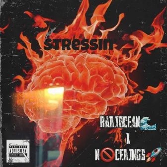 Stressin' by No Ceilings