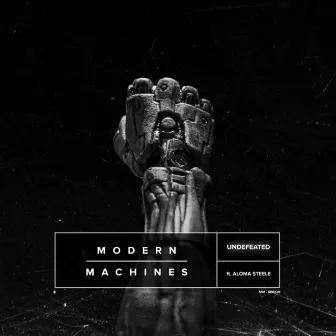 Undefeated (feat. Aloma Steele) by Modern Machines