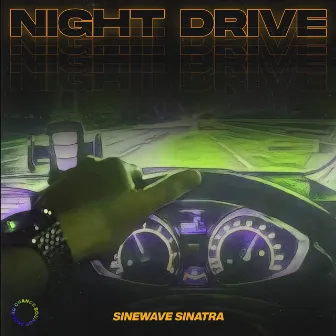 Night Drive by Sinewave Sinatra