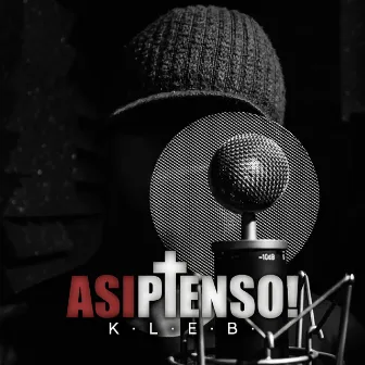 Así Pienso! by K.L.E.B.