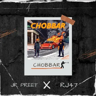 CHOBBAR by Jr preet