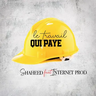 Le travail qui paye by Shaheed O'Brian