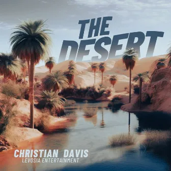 The Desert by Christian Davis