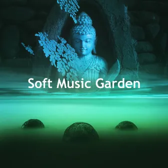 Soft Music Garden by Soft Music