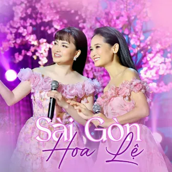 Sài Gòn Hoa Lệ by Hạnh Nguyên