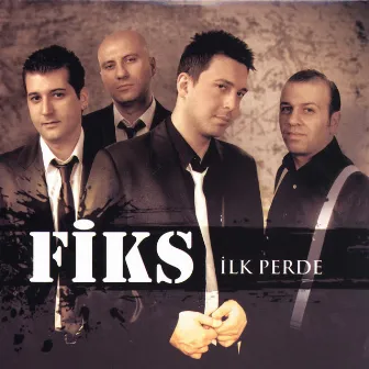 İlk Perde by Fiks