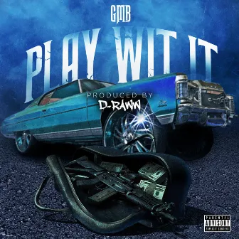 Play Wit It by D Raww