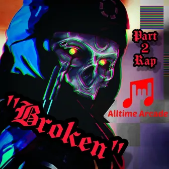 Broken (Apex Legends Revenant Rap Part 2) by Alltime Arcade