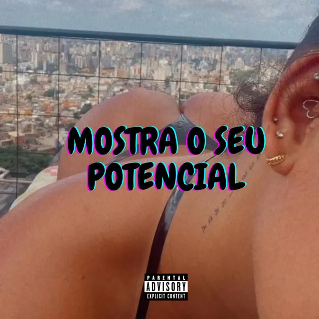 Mostra o Seu Potencial