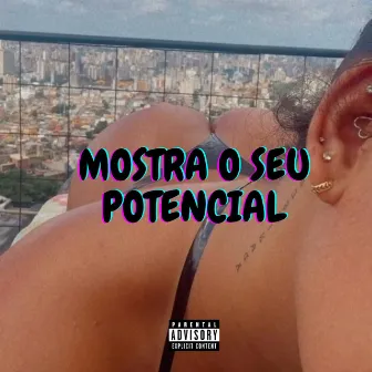 Mostra o Seu Potencial by Mc Morenin PV