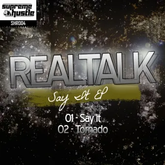 Say It EP by RealTalk